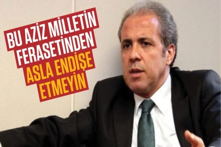 Bu aziz milletin ferasetinden asla endişe etmeyin