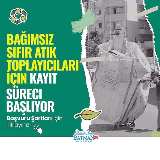 BAĞIMSIZ SIFIR ATIK TOPLAYICILARI İÇİN KAYIT SÜRECİ BAŞLIYOR