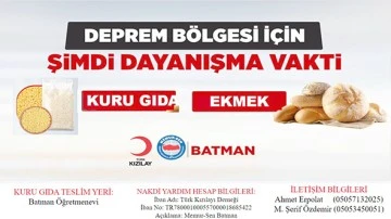 “DEPREM BÖLGESİ İÇİN ŞİMDİ DAYANIŞMA VAKTİ”