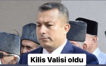 Kilis Valisi o isim oldu.