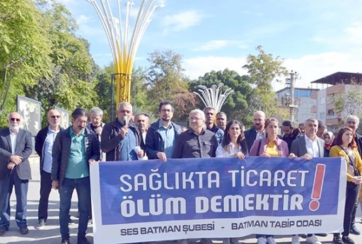 “SAĞLIKTA TİCARET ÖLÜM DEMEKTİR”